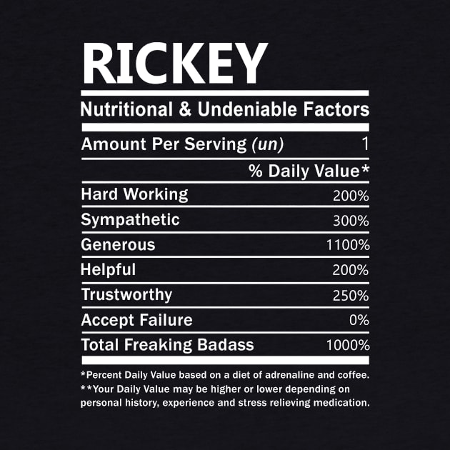 Rickey Name T Shirt - Rickey Nutritional and Undeniable Name Factors Gift Item Tee by nikitak4um